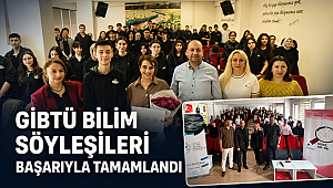 GİBTÜ Bilim Söyleşileri başarıyla tamamlandı