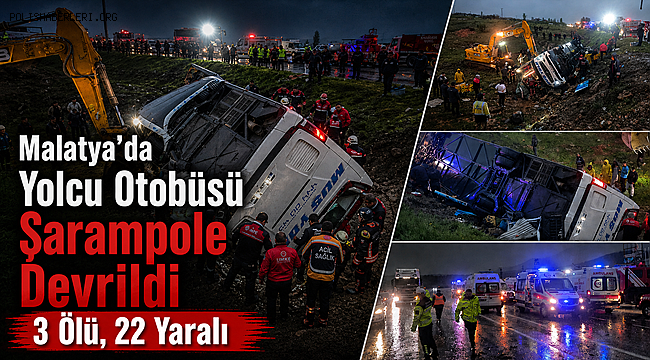 Malatya'da yolcu otobüsü şarampole devrildi: 3 ölü, 22 yaralı 
