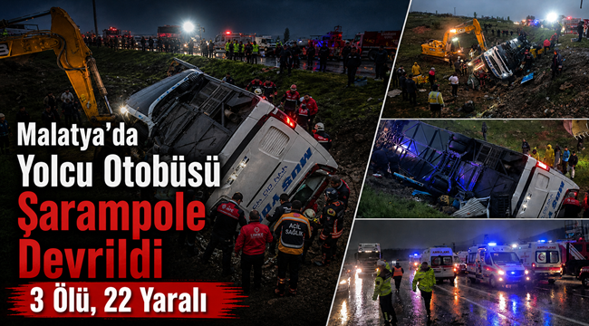Malatya'da yolcu otobüsü şarampole devrildi: 3 ölü, 22 yaralı 