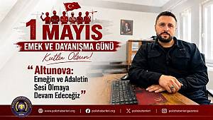 Mehmet Altunova'dan 1 Mayıs Mesajı: 