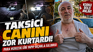 Taksici Canını Zor Kurtardı! Para Verecek Gibi Yapıp Bıçakla Saldırdı